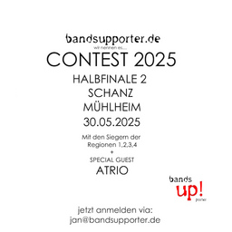 Bandsupporter CONTEST 2025 - Halbfinale 2 with Special Guest Atrio