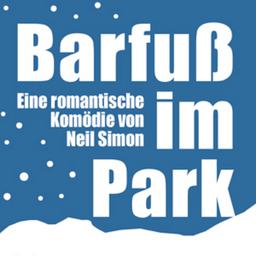 Barfuß im Park - Eine romantische Komödie von Neil Simon