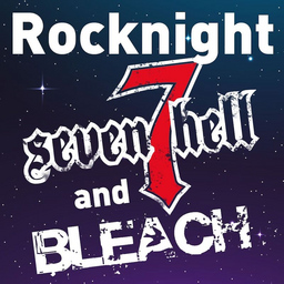 3. Rocknacht mit Bleach und Seven Hell