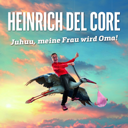 Heinrich del Core, Hurra - meine Frau wird Oma