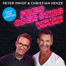 Christian Henze & Peter Imhof - Friss oder Stirb - Futter für die Lachmuskeln