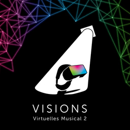 VISIONS - Virtuelles Musical 2 - VISIONS - Virtuelles Musical 2