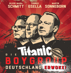 Titanic Boygroup - "Deutschland erwoke!"