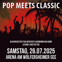 Pop meets Classic - Blasorchester Berstadt - Open Air beim Sommer am See