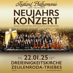 Neujahrskonzert mit der Vogtland Philharmonie - und bekannten Solisten