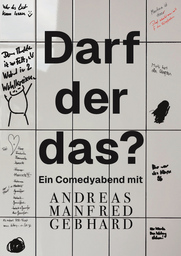 Ein Comedy-Abend mit Andreas Manfred Gebhard  Darf der das?