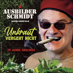 Ausbilder Schmidt - Unkraut vergeht nicht - 25 Jahre Anschiss