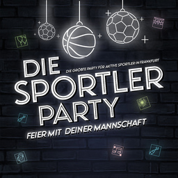 Die Sportler Party - Batschkapp / Große Halle / Alle Ebenen geöffnet