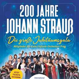 200 Jahre Johann Strauß - die große Jubiläums Gala