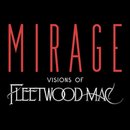 MIRAGE  Visions Of Fleetwood Mac