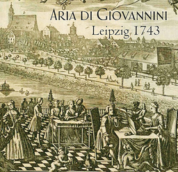 Aria di Giovannini - Leipzig 1743 - Concerti, Suiten, Arien & Lieder von Johann Sebastian Bach, Christoph Graupner