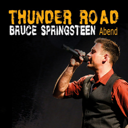 Thunder Road - Ein Bruce Springsteen Abend