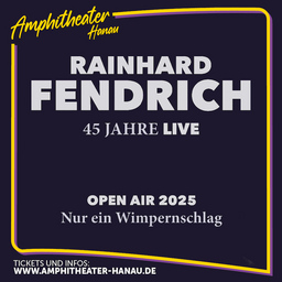 RAINHARD FENDRICH - 45 JAHRE LIVE  Open Air 2025