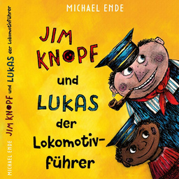 Jim Knopf und Lukas der Lokomotivführer