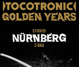 TOCOTRONIC - GOLDEN YEARS Tour 2025