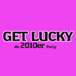 Get Lucky - Die 2010er Party