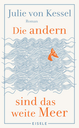 Julie von Kessel liest aus "Die andern sind das weite Meer"