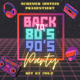 Back To 80Žs 90Žs - mit DJ Julz