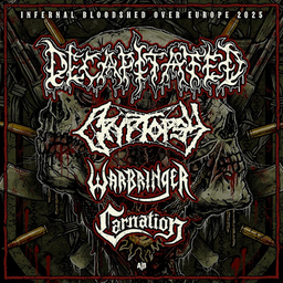 Decapitated + Cryptopsy + Warbringer + Carnation