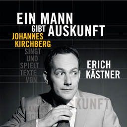 Ein Mann gibt Auskunft - Erich Kästner