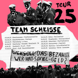 TEAM SCHEISSE - TOUR 25