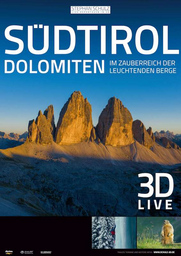 3D-Show "Südtirol & Dolomiten" - Im Zauberreich der leuchtenden Berge