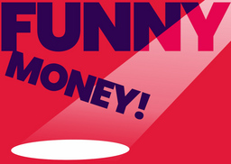 Funny Money! - Premiere