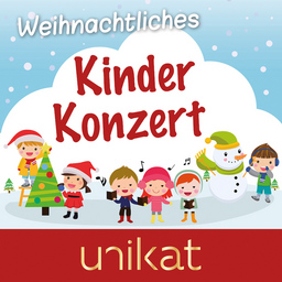 Weihnachtliches Kinder-Mitmach-Konzert mit Unikat