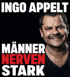 Ingo Appelt - Männer nerven stark