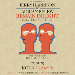 Jerry Harrison & Adrian Belew - Remain In Light 2025 UK / EU Tour