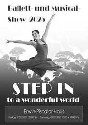 STEP IN to a wonderful world - Ballett- und Musicalshow