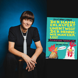 Ella Carina Werner - ... liest "Der Hahn erläutert unentwegt der Henne, wie man Eier legt"