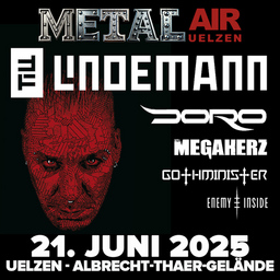 Metal Air Uelzen - Till Lindemann, Doro Pesch, Megaherz, Gothminister, Enemy Inside