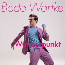 Bodo Wartke - Wunderpunkt