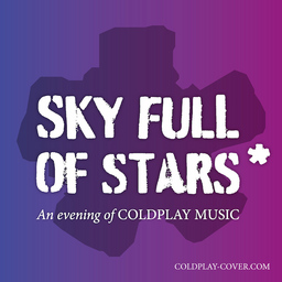 SKY FULL OF STARS - An Evening of Coldplay Music