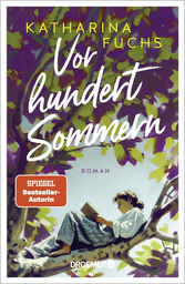 Katharina Fuchs liest aus "Vor hundert Sommern"