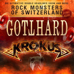 Gotthard & Krokus - Rockmonsters of Switzerland