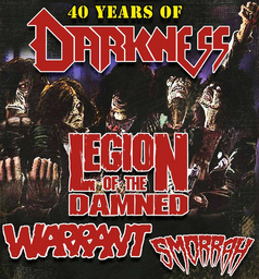 DARKNESS - 40 YEARS OF TRASH - Guests: Legion of the Damned, Warrant & Smorrah