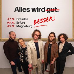 Florian Paul & die Kapelle der letzten Hoffnung - "Alles wird besser" Tour 2025