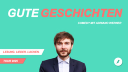 GUTE GESCHICHTEN - Lesung. Lieder. Lachen.