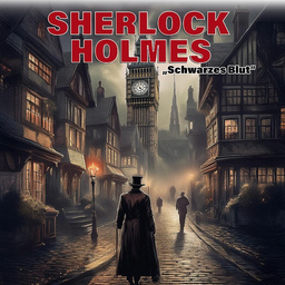 Sherlock Holmes - "Schwarzes Blut"