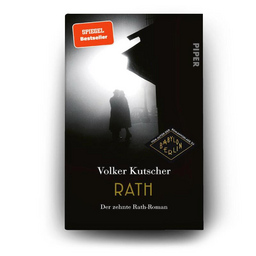 Volker Kutscher - Rath - Der zehnte und letzte Rath-Roman