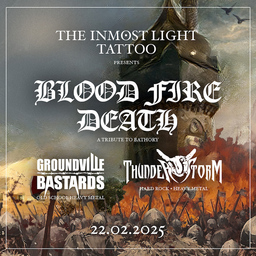 BLOOD FIRE DEATH / GROUNDVILLE BASTARDS / THUNDERSTORM