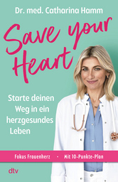 Dr. med. Catharina Hamm  Save your Heart