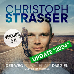 Christoph Strasser: Multimedia-Vortrag "Der Weg ist weiter als das Ziel" 2.0