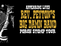 The Reverend Peytons Big Damn Band - Porch Stomp European Tour 2025