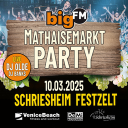 bigFM Mathaisemarkt Party - mit DJ Olde und DJ Banks