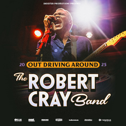 The ROBERT CRAY BAND - 2025 OUT DRIVING AROUND TOUR