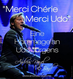 Andreas Nagel & Band - »Merci Chérie - Merci Udo«