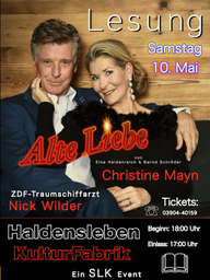 Szenische Lesung mit Nick Wilder und Christine Mayn - "Alte Liebe" von Elke Heidenreich & Bernd Schröder